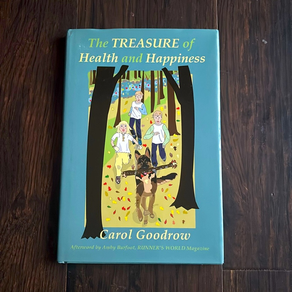 The Treasure of Health & Happiness by Carol Goodrow